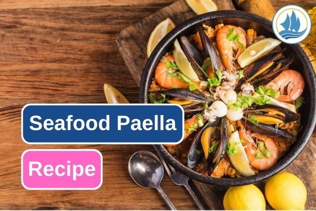 Seafood Paella Recipe You Can Try At Home
